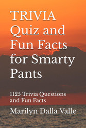 TRIVIA Quiz and Fun Facts for Smarty Pants: 1125 Trivia Questions and
