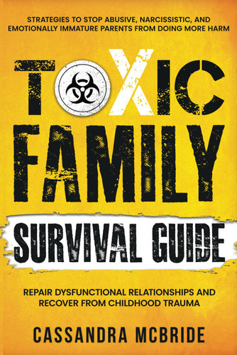 Toxic Family Survival Guide