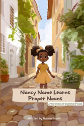 Nancy Name Learns Proper Nouns: A Chronicles of Grammara Book