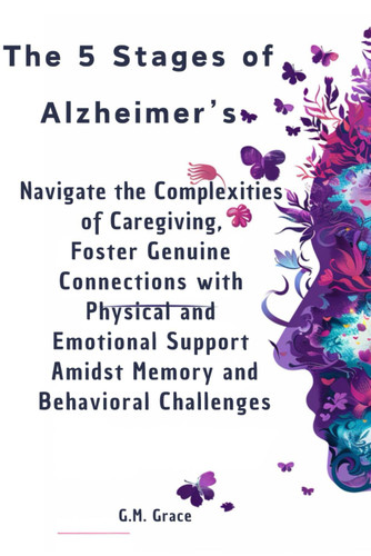 The 5 Stages of Alzheimer's