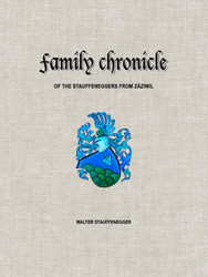 Family chronicle of the Stauffeneggers from Z+nziwil