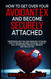 How to Get Over Your Avoidant Ex and Become Securely Attached