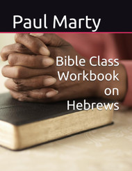 Bible Class Workbook on Hebrews