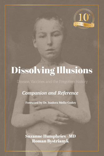 Dissolving Illusions: Disease Vaccines and the Forgotten History