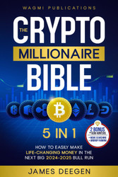 The Crypto Millionaire Bible