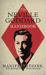 The Neville Goddard Handbook