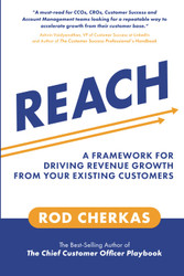 REACH: A Framework for Driving Revenue Growth from Your Existing