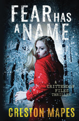 Fear Has a Name: A Pulse-Pounding Contemporary Christian Thriller
