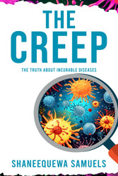 The Creep: The Truth About Incurable Diseases