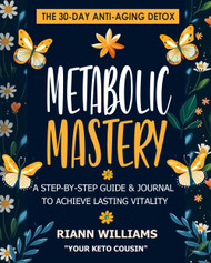 Metabolic Mastery: The 30-Day Anti-Aging Detox: A Step-by-Step Guide