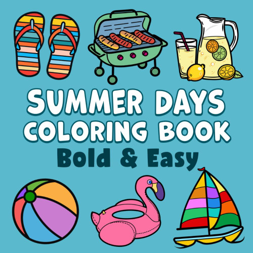 Summer Days Bold & Easy Coloring Book: Simple Large Print Beach