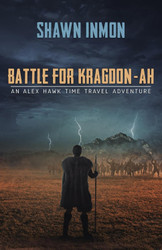 Battle for Kragdon-ah: An Alex Hawk Time Travel Adventure