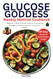 Glucose Goddess Weekly Method Cookbook