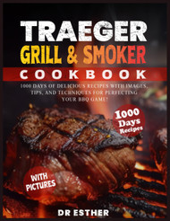 Traeger Grill & Smoker Cookbook