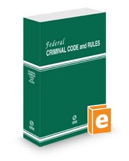Federal Criminal Code and Rules 2024-1 ed.