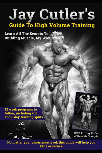Jay Cutler's Guide to Volume Training