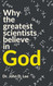 Why the Greatest Scientists Believe In God