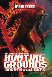 Hunting Grounds: Dogmen of the Lakes