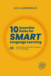 10 Essential Rules for Smart Language Learning: How to Pave your Path