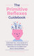 The Primitive Reflexes Guidebook The Primitive Reflexes Guidebook