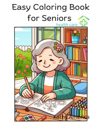 Easy Coloring Book for Seniors: Simple Coloring Book For Adults:
