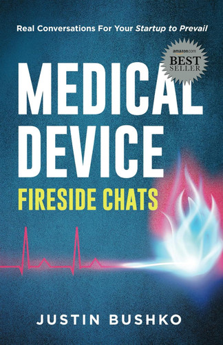 Medical Device Fireside Chats: Real Conversations for Your Startup to