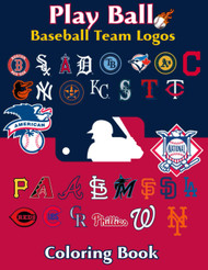 Play Ball: Baseball Team Logos Coloring Book for kids and adults all