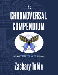 The Chronoversal Compendium: The First Time Travel Textbook