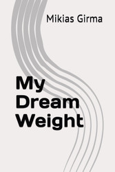 My Dream Weight