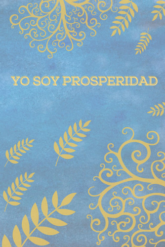 yo soy prosperidad: cuaderno para escribir decretos de prosperidad