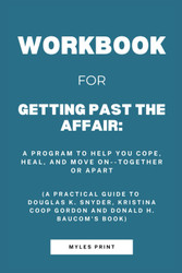 Workbook for Getting Past the Affair