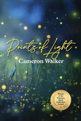 Points of Light: Curious Essays on Science Nature and Other Wonders