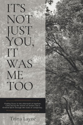 It's Not Just You It Was Me Too