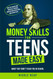 Money Skills For Teens Made Easy Money Skills For Teens Made Easy