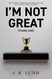 I'm Not Great: (Thank God)