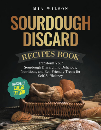 Sourdough Discard Recipes Cookbook