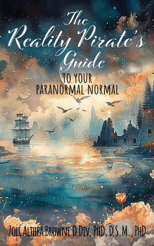 The Reality Pirate's Guide to Your Paranormal Normal