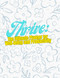 Thrive: The Ultimate Planner for Well-Being and Productivity