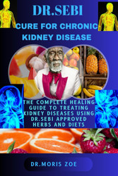 Dr. Sebi Cure for Chronic Kidney Disease