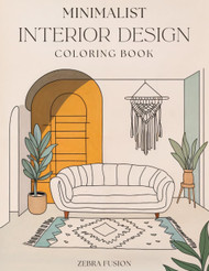Minimalist Interior Design Coloring Book: 50 Elegant Designs for