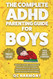 The Complete ADHD Parenting Guide for Boys