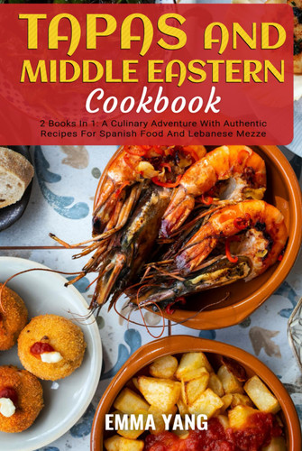 Tapas And Middle Eastern Cookbook