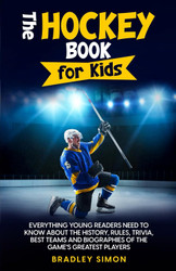 The Hockey Book for Kids