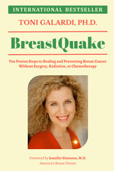 BreastQuake: Ten Proven Steps to Healing and Preventing Breast Cancer