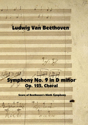 Symphony No. 9 in D minor Op. 125 Choral: Score of Beethoven's Ninth