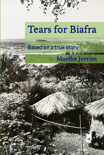 Tears for Biafra: Based on a True Story