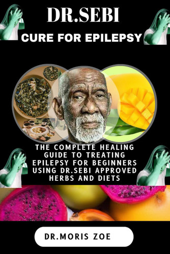 DR. SEBI CURE FOR EPILEPSY