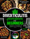 Diverticulitis Cookbook for Beginners