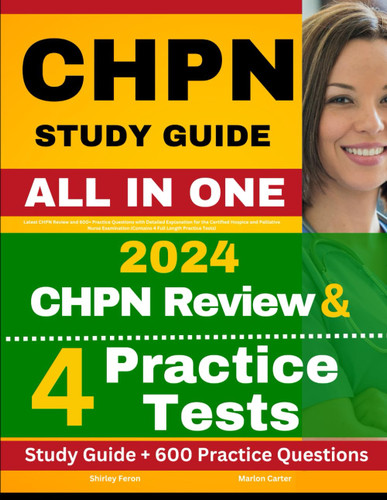 CHPN Study Guide: Latest CHPN Review and 600+ Practice Questions with