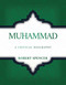 Muhammad: A Critical Biography